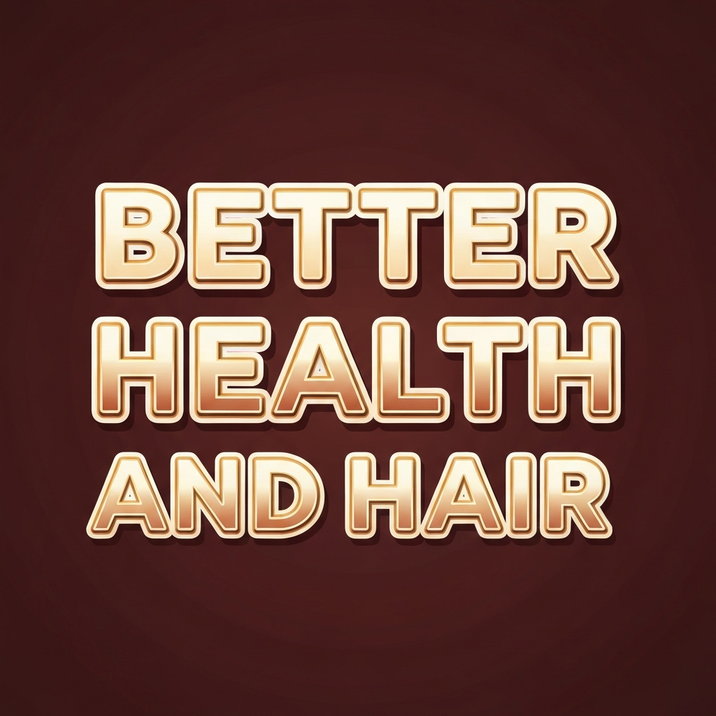 Better Health & Hair